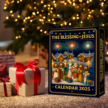 The Blessing of Jesus CALENDAR 2025